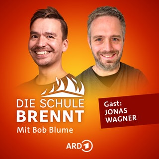 Jonas Wagner und Bob Blume auf dem Podcast-Cover von "Die Schule brennt – Mit Bob Blume"
