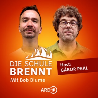 Gábor Paál und Bob Blume auf dem Podcast-Cover von "Die Schule brennt – Mit Bob Blume" 
