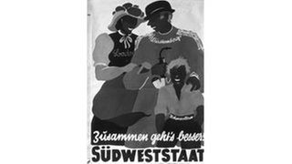 Plakat aus dem Jahr 1950 für die Abstimmung über die Fusion von Württemberg-Baden, Württemberg-Hohenzollern und Baden zu einem Südweststaat wirbt mit dem Slogan "Zusammen geht's besser". Die drei Länder wurden 1952 zum Bundesland Baden-Württemberg vereinigt.