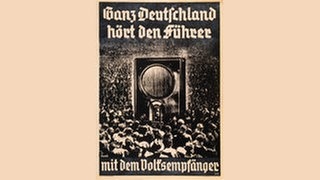 Mit der Verbreitung des Volksempfängers wird der Rundfunk zum Propagandainstrument des Staates. – Plakat nach Leonid, 1936, mit der Auschrift: : "Ganz Deutschland hört den Führer mit dem Volksempfänger"