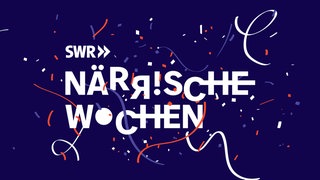 Signet Närrische Wochen im SWR