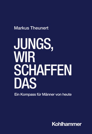 Markus Theunert - Jungs, wir schaffen das - Buchcover
