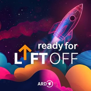 Logo des Podcasts "Ready for Liftoff!" von der ARD. Stilisierte Rakete fliegt über farbenfroher Wolkenlandschaft.